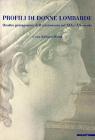 Profili di donne lombarde. Quattro protagoniste dell'aristocrazia nel XIX e XX secolo