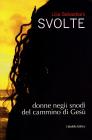 Svolte. Donne negli snodi del cammino di Ges�