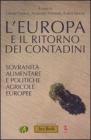 L' Europa e il ritorno dei contadini. Socranit� popolare e politiche agricole europee