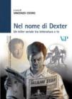 Nel nome di Dexter. Un killer seriale fra letteratura e Tv