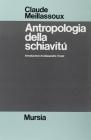 Antropologia della schiavitù Antropologia della schiavitù