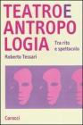Teatro e antropologia. Tra rito e spettacolo