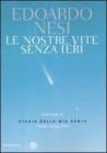 Le nostre vite senza ieri Le nostre vite senza ieri