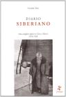 Diario siberiano. Due artiglieri alpini in Cina e Siberia 1918-1920 Diario siberiano. Due artiglieri alpini in Cina e Siberia 1918-1920