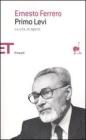 Primo Levi. La vita, le opere