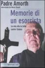 Memorie di un esorcista. La mia vita in lotta contro Satana
