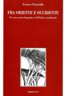 Fra Oriente e Occidente. Per una storia linguistica dell'Italia meridionale