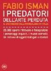 I predatori dell'arte perduta. Il saccheggio dell'archeologia in Italia I predatori dell'arte perduta. Il saccheggio dell'archeologia in Italia