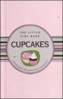 Cupcakes. Piccola guida alla pasticceria in miniatura