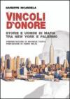 Vincoli d'onore. Storie e uomini di mafia tra New York e Palermo Vincoli d'onore. Storie e uomini di mafia tra New York e Palermo