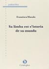 Limba est s'istoria 'e su mundu. Condaghe de Biddafraigada (Sa)
