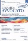 L' esame di avvocato. Manuale completo di preparazione alla prova orale
