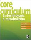 Core curriculum. Endocrinologia e metabolismo Core curriculum. Endocrinologia e metabolismo