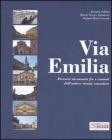 Via Emilia. Percorsi inconsueti fra i comuni dell'antica strada consolare