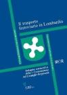 Il trasporto ferroviario in Lombardia. Indagine conoscitiva della V Commissione del Consiglio Regionale