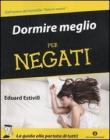 Dormire meglio per negati Dormire meglio per negati