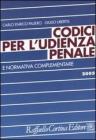 Codici per l'udienza penale e normativa complementare