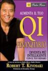 Aumenta il tuo QI finanziario. Diventa più intelligente con il tuo denaro Aumenta il tuo QI finanziario. Diventa più intelligente con il tuo denaro