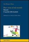 Dare senso al mio mondo. E-book