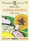Cucina esotica. 339 ricette