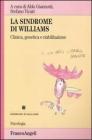 La sindrome di Williams. Clinica, genetica e riabilitazione