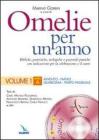 Omelie per un anno. Bibliche, patristiche, teologiche e pastorali-pratiche con indicazioni per la celebrazione e il canto. Anno �A� vol.1