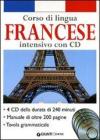 Corso di lingua. Francese intensivo. Con 4 CD Audio Corso di lingua. Francese intensivo. Con 4 CD Audio
