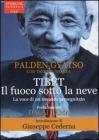 Tibet. Il fuoco sotto la neve