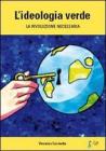L' ideologia verde. La rivoluzione necessaria