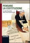 Pensare la Costituzione. Le radici filosofiche della carta costituzionale. Per le Scuole superiori