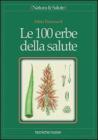 Le cento erbe della salute Le cento erbe della salute