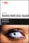 Novanta paure degli italiani vol.1
