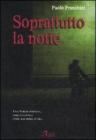 Soprattutto la notte Soprattutto la notte