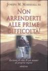 Non arrenderti alle prime difficolt�!