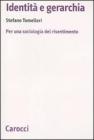 Identit� e gerarchia. Per una sociologia del risentimento