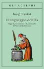 Il linguaggio dell'Es. Saggi di psicosomatica e di psicoanalisi dell'arte e della letteratura