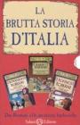 La brutta storia d'Italia: I rovinosi romani-I barbuti barbari-I rivoltanti romani