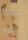 Emozioni a sei zampe. Educare il cane ed educarsi con l'apprendimento emotivo Emozioni a sei zampe. Educare il cane ed educarsi con l'apprendimento emotivo