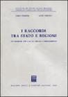 I raccordi tra Stato e regioni. Un indagine per casi su organi e procedimenti