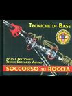 Soccorso su roccia. Tecniche di base