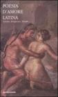 Poesia d'amore latina. Testo latino a fronte
