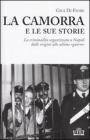 La camorra e le sue storie. La criminalit� organizzata a Napoli dalle origini alle ultime �guerre�