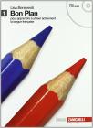 Bon plan. Pour apprendre à utiliser activement la langue francaise. Con espansione online. Con CD Audio. Per le Scuole superiori vol.1 Bon plan. Pour apprendre à utiliser activement la langue francaise. Con espansione online. Con CD Audio. Per le Scuole superiori vol.1