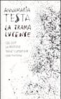 La trama lucente. Che cos'� la creativit�, perch� ci appartiene, come funziona