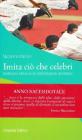 Imita ci� che celebri. Meditazione biblica sul rito dell'ordinazione presbiteriale