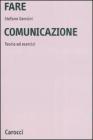 Fare comunicazione. Teoria ed esercizi Fare comunicazione. Teoria ed esercizi