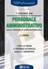 I concorsi per il personale amministrativo. Manuale di preparazione