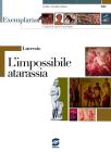 L' impossibile atarassia. Per i Licei e gli Ist. magistrali