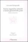 Forme organiche naturali e forme geometriche pure. Studio coparativo