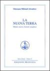 La nuova terra. Metodi, esercizi, formule e preghiere